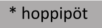 * hoppipöt