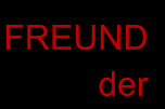 FREUND der